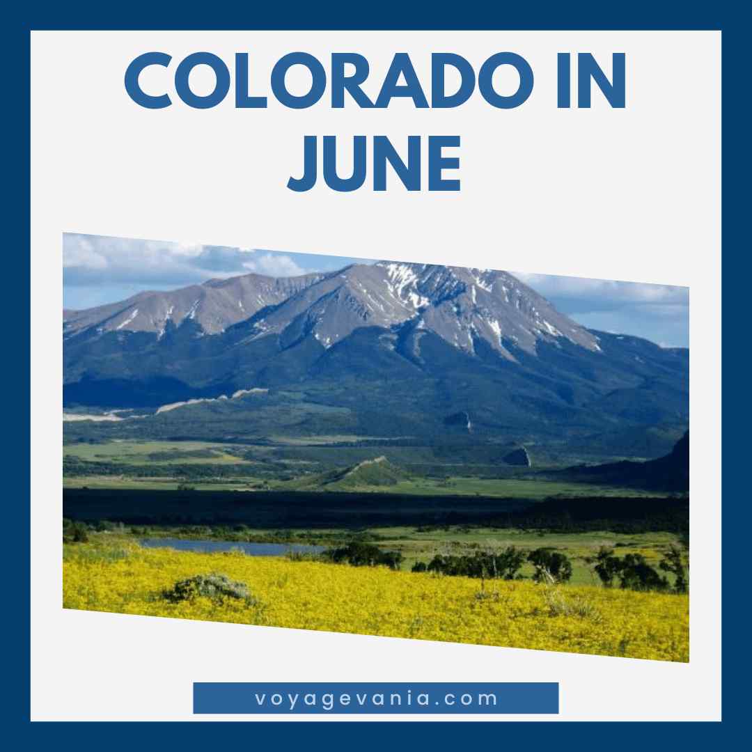 Colorado In June - Is Colorado in Summer Worth Visiting?