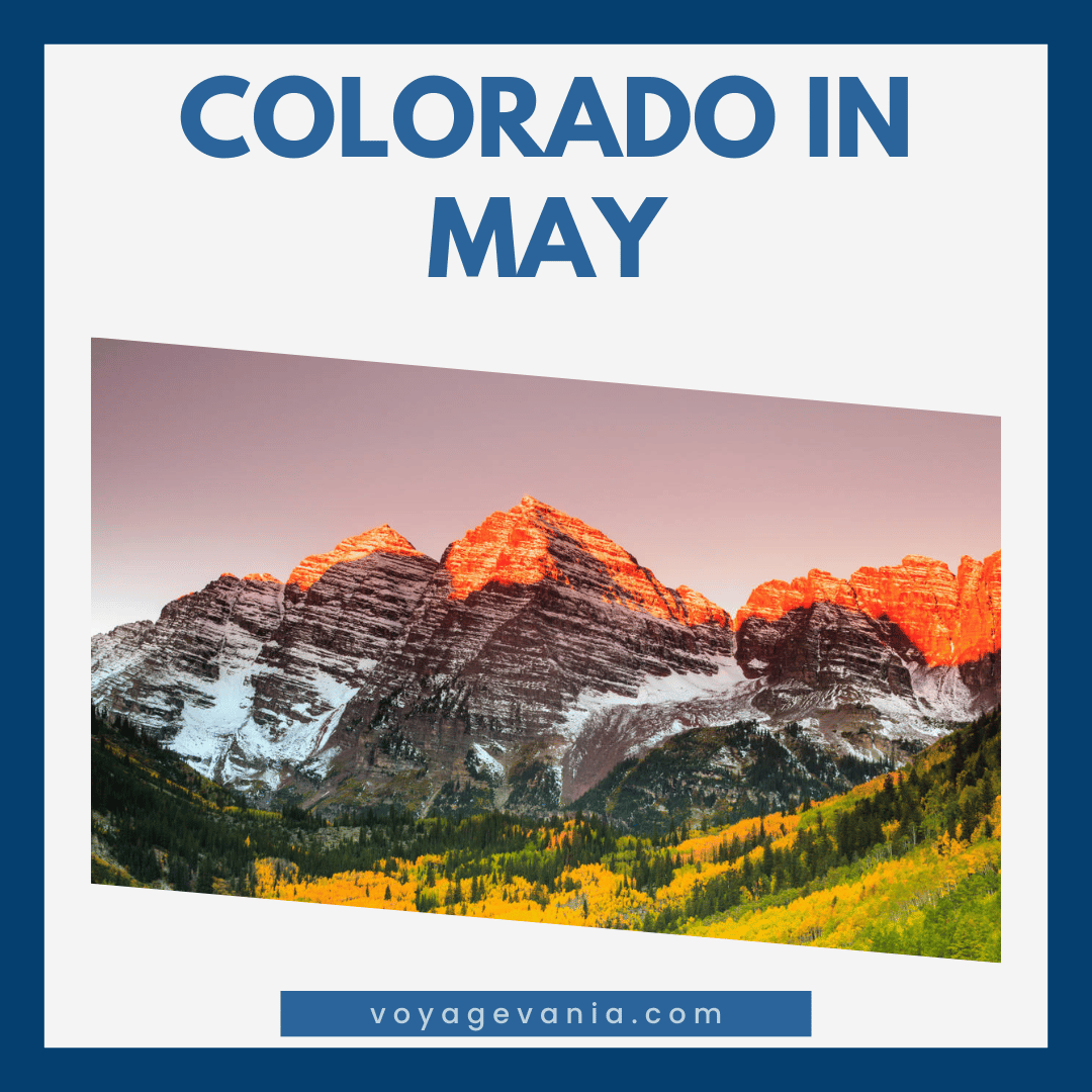 Colorado In May - Things You Must Know Before Your Visit
